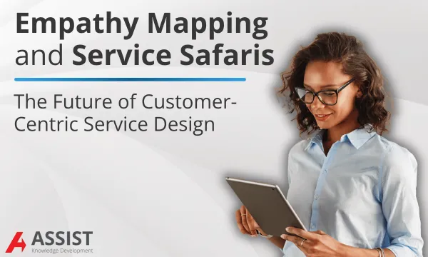 Empathy Mapping and Service Safaris