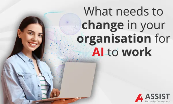 What needs to change in your organisation for AI to work
