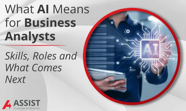 What AI Means for Business Analysts: Skills, Roles and What Comes Next
