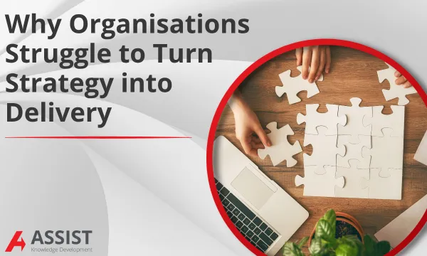 Why Organisations Struggle to Turn Strategy into Delivery